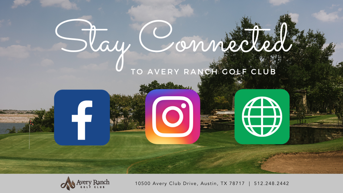 Stay Connected with Avery Ranch Golf Club - April
